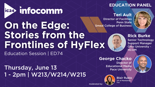 T1V IC24 On the Edge Stories from the Frontlines of HyFlex Avixa Session