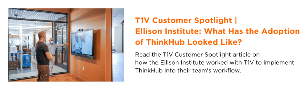 t1v-customer-spotlight-ellison-institute-how-has-the-adoption-of-thinkhub-looked-like-blog-image