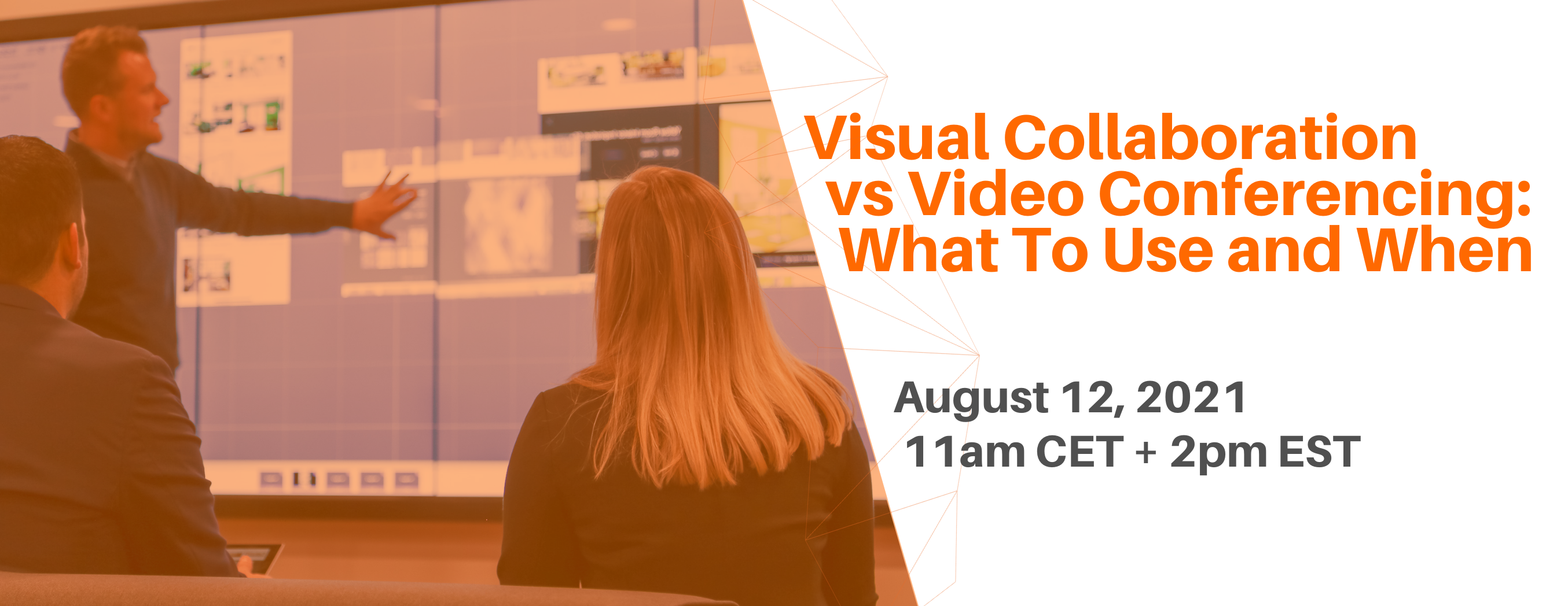 T1V-Visual-Collaboration-vs-Vide-Conferencing-What-To-Use-and-When-Webinar-08-12-21-Email