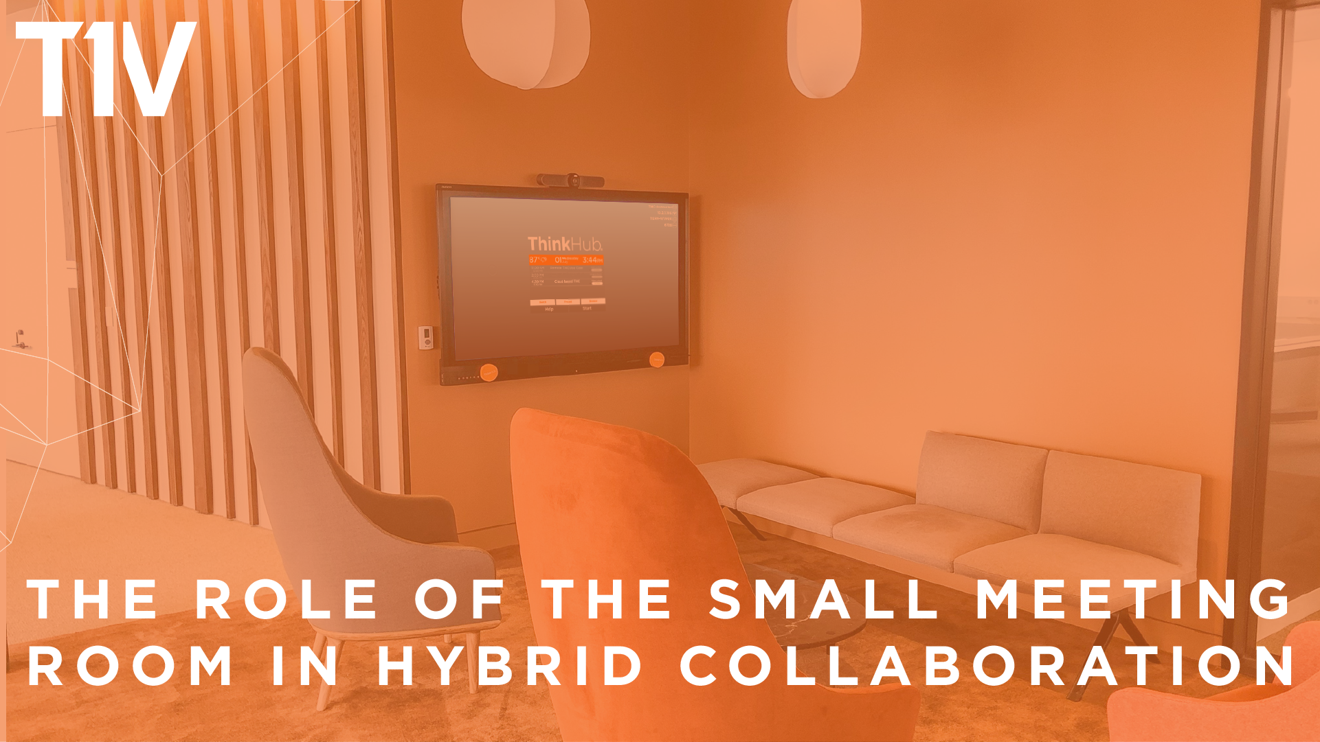 t1v-the-role-of-the-small-meeting-room-in-hybrid-collaboration-deck-cover-49
