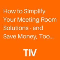 How to Simplify Your Meeting Room Solutions - and Save Money